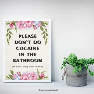 Plakat „Vennligst ikke bruk kokain på badet Blüten“ – DIN A3 med hvit ramme