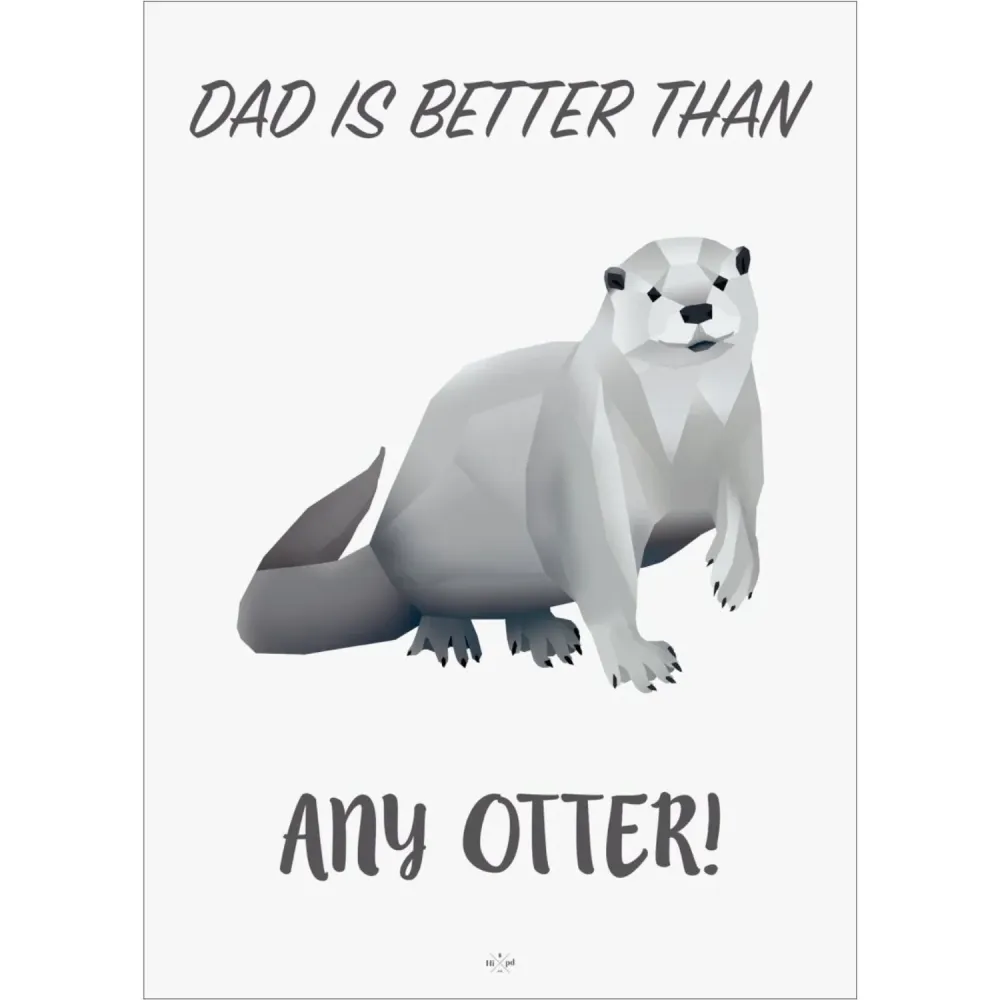 Poster & Frame Citatplakat - Dad Is Better