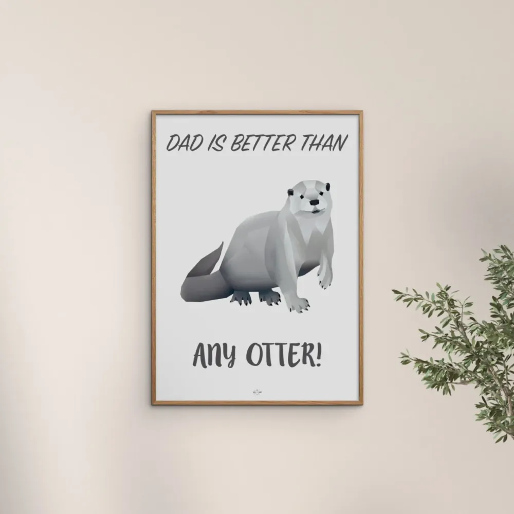 Poster & Frame Citatplakat - Dad Is Better